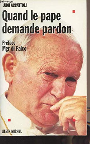 Stock image for Quand le Pape demande pardon Accattoli, Luigi and Jean-Paul II for sale by LIVREAUTRESORSAS