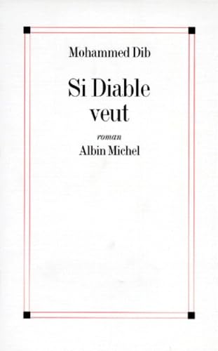 Beispielbild fr Si Diable veut Dib, Mohammed zum Verkauf von LIVREAUTRESORSAS