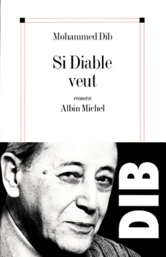 Stock image for Si Diable veut Dib, Mohammed for sale by LIVREAUTRESORSAS