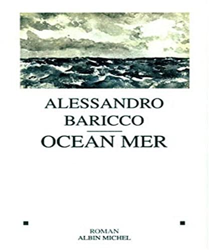 Ocean Mer (Collections Litterature) (French Edition) (9782226095701) by Alessandro Baricco