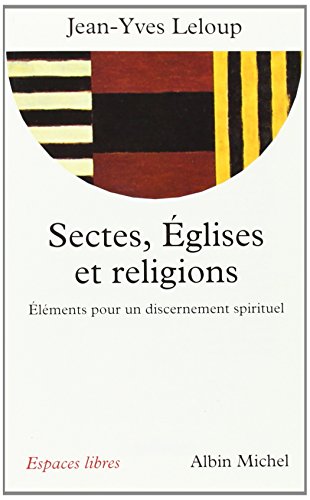 Stock image for Sectes, glises et religions : Elments pour un discernement spirituel for sale by Ammareal