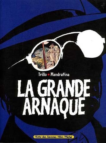 La Grande Arnaque (La Grande arnaque, 1) (9782226095947) by Trillo, Carlos; Mandrafina