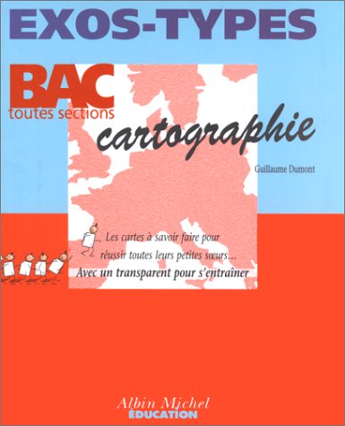 9782226097026: Cartographie bac toutes sections - Exos types