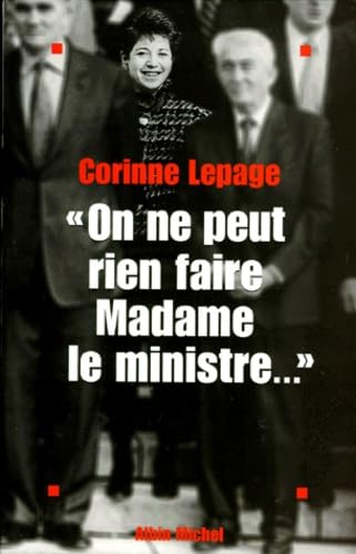 Beispielbild fr On ne peut rien faire, Madame le ministre : Chronique d'un  tat impuissant [Paperback] Lepage, Corinne zum Verkauf von LIVREAUTRESORSAS