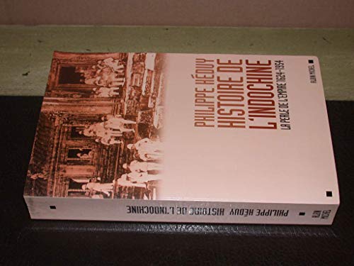 Beispielbild fr Histoire de l'Indochine. La perle de l'Empire (1624-1954) zum Verkauf von medimops