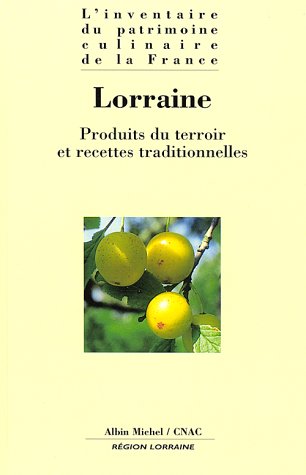 Beispielbild fr Lorraine: Produits du terroir et recettes traditionnelles zum Verkauf von medimops