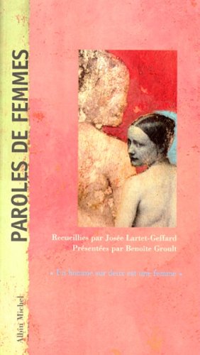 Paroles de Femmes (9782226101105) by Groult, BenoÃ®te; Lartet-Geffard, JosÃ©e