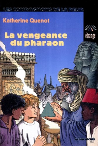 Beispielbild fr Les compagnons de la peur, N 2 : La vengeance du pharaon zum Verkauf von Librairie Th  la page