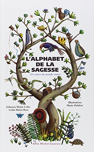 Beispielbild fr L'alphabet de la sagesse : 26 Contes du monde entier zum Verkauf von Ammareal