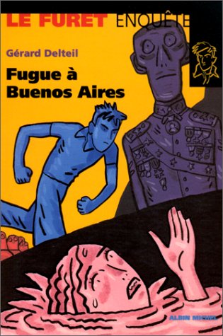 Beispielbild fr Fugue  Buenos Aires Delteil, Grard et Rbna, Frdric zum Verkauf von JLG_livres anciens et modernes