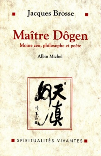 Beispielbild fr Matre Dogen : Moine zen, philosophe et pote, 1200-1253 zum Verkauf von Ammareal