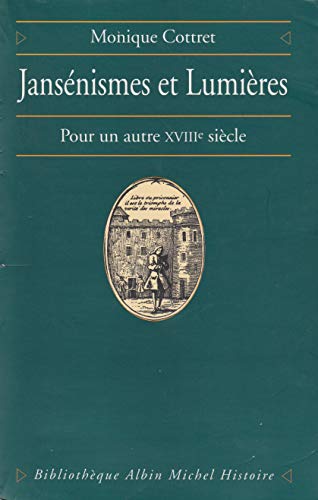 Beispielbild fr Jansnismes et Lumires pour un autre XVIIIe Sicle zum Verkauf von Au bon livre