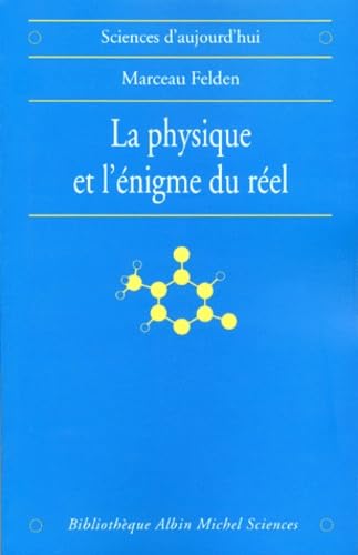 9782226104915: La Physique et l'nigme du rel: Les difficults d'interprtation de la thorie quantique et de la relativit gnrale