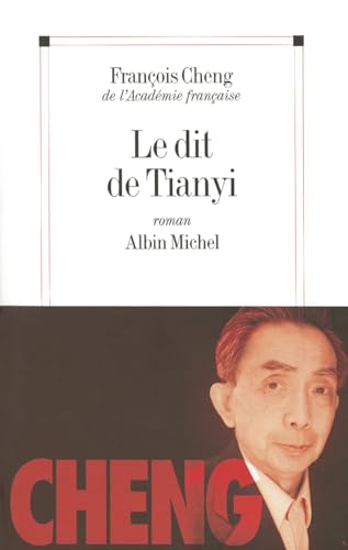 Imagen de archivo de Dit de Tianyi (Le) (Romans, Nouvelles, Recits (Domaine Francais)) (English and French Edition) a la venta por SecondSale