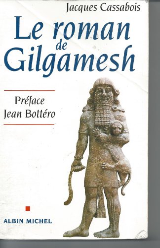 Beispielbild fr Le roman de Gilgamesh zum Verkauf von Ammareal