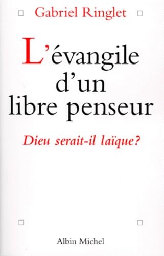 Stock image for l'Evangile d'un libre penseur. Dieu serait-il laque ? for sale by LibrairieLaLettre2