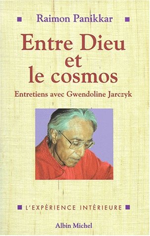 Stock image for Entre Dieu Et Le Cosmos : Une Vision Non Dualiste De La Ralit : Entretiens Avec Gwendoline Jarczyk for sale by RECYCLIVRE