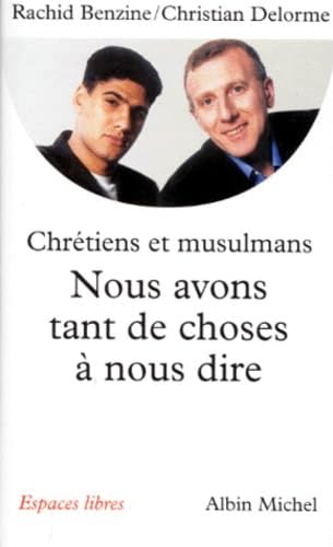 Beispielbild fr Nous Avons Tant de Choses a Nous Dire - Pour Un Vrai Dialogue Entre Chretiens Et Musulmans (Collections Spiritualites) zum Verkauf von medimops