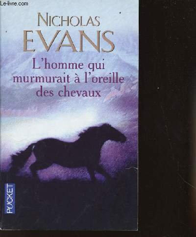 l'homme qui murmurait Ã: l'oreilles des chevaux (9782226105387) by Nicholas Evans