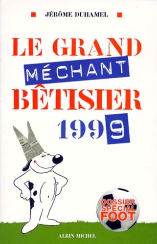 Beispielbild fr Le Grand Mchant Btisier 1999 zum Verkauf von Librairie Th  la page