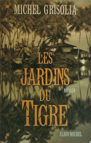 Stock image for Les jardins du Tigre for sale by Librairie Th  la page