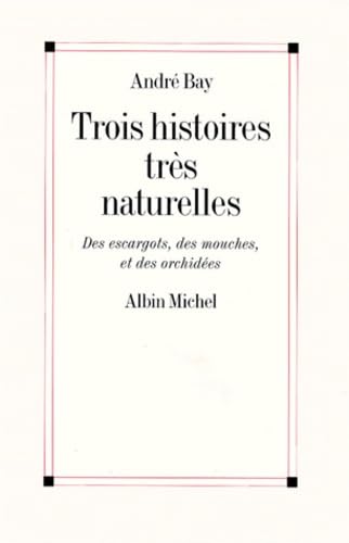 Imagen de archivo de Trois Histoires trs Naturelles a la venta por Ammareal