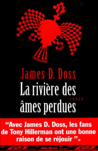 La RiviÃ¨re des Ames perdues (9782226106667) by Doss, James D.