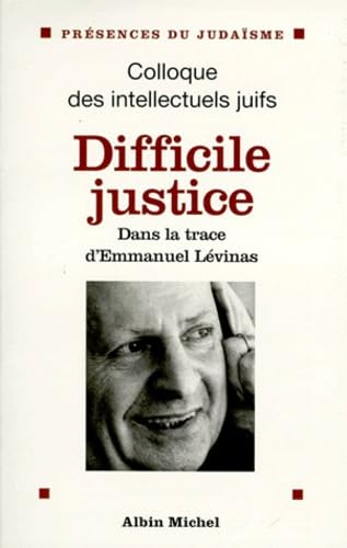 Immagine stock per Difficile Justice. Dans La Trace D'Emmanuel Levinas, Actes Du 36eme Colloque Des Intellectuels Juifs De Langue Francaise