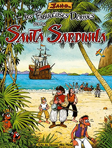 Beispielbild fr Les Fabuleuses Drives de la Santa Sardinha zum Verkauf von Ammareal