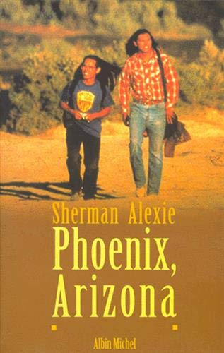 Phoenix, Arizona et autres nouvelles (9782226107572) by Alexie, Sherman