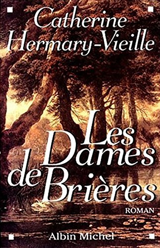 Beispielbild fr Les Dames de Brires, tome 1 zum Verkauf von secretdulivre