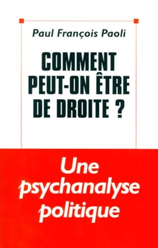 Beispielbild fr Comment Peut-on tre De Droite ? zum Verkauf von RECYCLIVRE