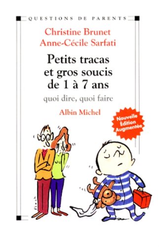 Beispielbild fr Petits tracas et gros soucis de 1  7 ans zum Verkauf von A TOUT LIVRE