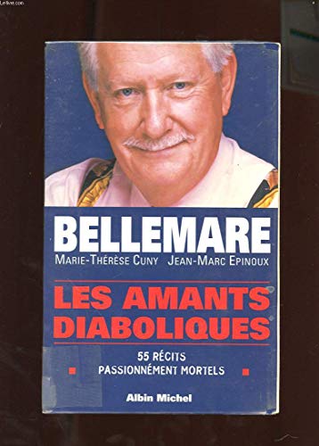 9782226108296: Les Amants Diaboliques. 55 Recits Passionnement Mortels: 55 rcits passionnment mortels