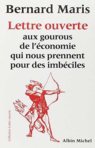 Stock image for Lettre aux gourous de l'conomie qui nous prennent pour des imbciles Maris, Bernard for sale by JLG_livres anciens et modernes