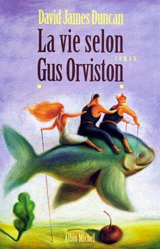 Beispielbild fr La Vie selon Gus Orviston zum Verkauf von Ammareal