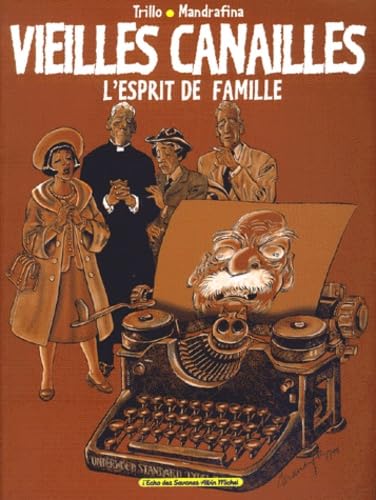 Beispielbild fr Vieilles Canailles. Vol. 1. L'esprit De Famille zum Verkauf von RECYCLIVRE