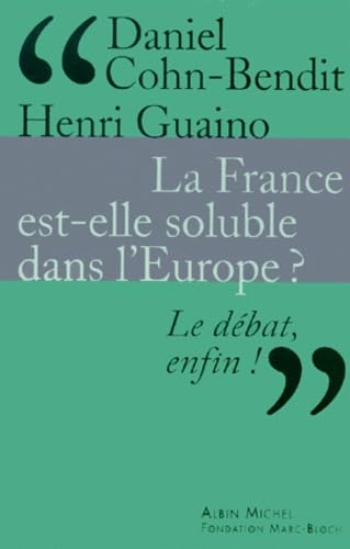 Imagen de archivo de La France, Est-Elle Soluble Dans L'Europe a la venta por ThriftBooks-Atlanta