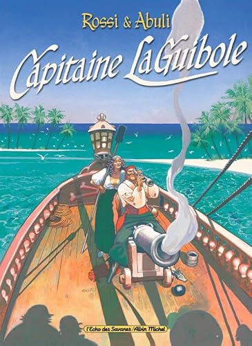 9782226109330: Capitaine La Guibole - Tome 01
