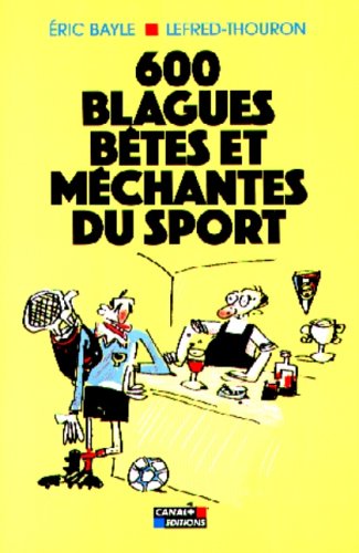 Beispielbild fr 600 blagues btes et mchantes du sport zum Verkauf von Ammareal