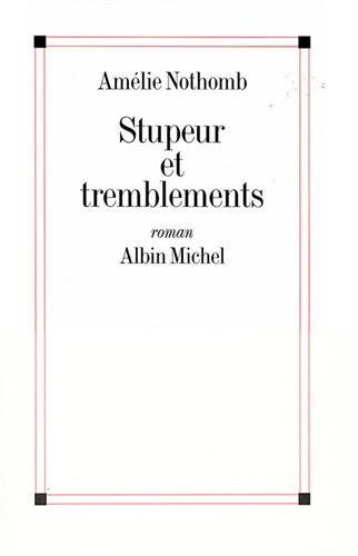 Stupeur Et Tremblements - Amélie Nothomb