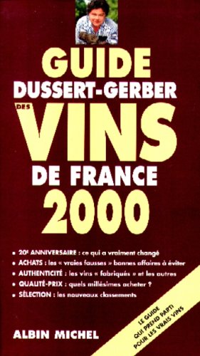 Stock image for GUIDE DUSSERT-GERBER DES VINS DE FRANCE. Edition 2000 for sale by Ammareal
