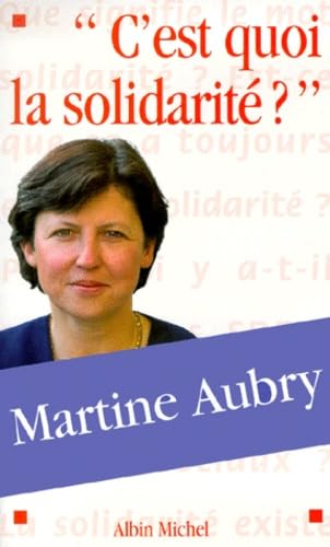 C'est quoi la solidaritÃ© (9782226110183) by Aubry, Martine