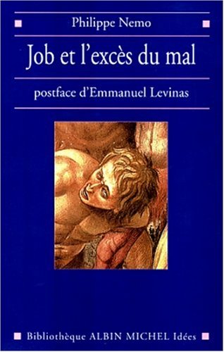 Job et l'exces du mal (9782226110596) by Philippe Nemo