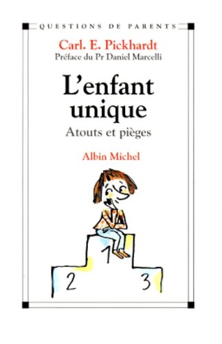 Beispielbild fr L'Enfant unique: Atouts et pi�ges (Questions de parents) (French Edition) zum Verkauf von Wonder Book