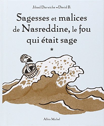 Beispielbild fr Sagesses Et Malices de Nasreddine, Le Fou Qui  tait Sage - Tome 1 zum Verkauf von ThriftBooks-Dallas