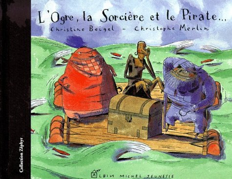 Beispielbild fr L'Ogre, La Sorciere Et Le Pirate. zum Verkauf von WorldofBooks