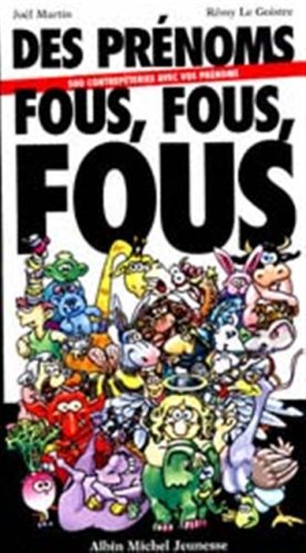 Stock image for Des prnoms fous, fous, fous : 500 contrepteries avec vos prnoms for sale by Ammareal