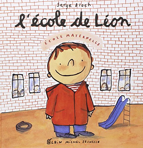 L'Ecole de LÃ©on (Albums Illustres) (French Edition) (9782226112880) by Bloch, Serge