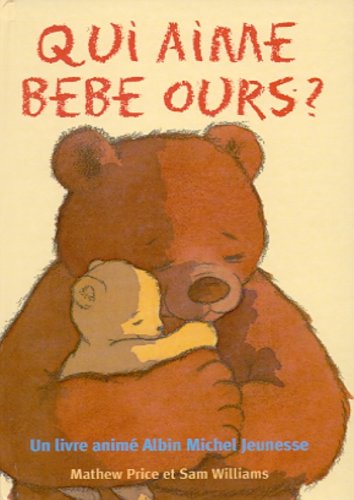 9782226113511: Qui Aime Bebe Ours ?